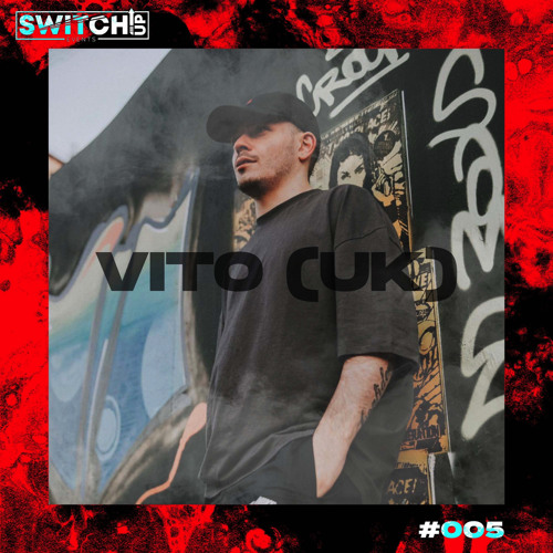 SWITCH:UP GUEST MIX SERIES 2 - #005 VITO (UK)
