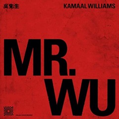 Kamaal Williams - Mr. Wu (Adled's Reprise)