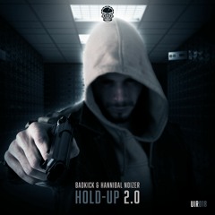 BadkicK - Hold Up 2.0 [UIR018]