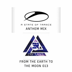 EmyRayel -From The Earth To The Moon 013 (A State Of Trance Anthem Mix)