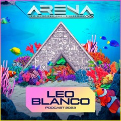 Leo Blanco - Arena Festival 2023 (Podcast 11)