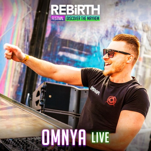 Omnya LIVE @ REBiRTH Festival 2024 - Discover The Mayhem