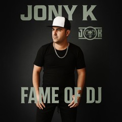 Fame of DJ Jony K ( Academy Broken Minds mastering)