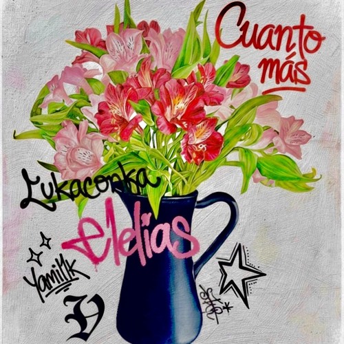 Cuanto mas LukaconKa ft Elelias