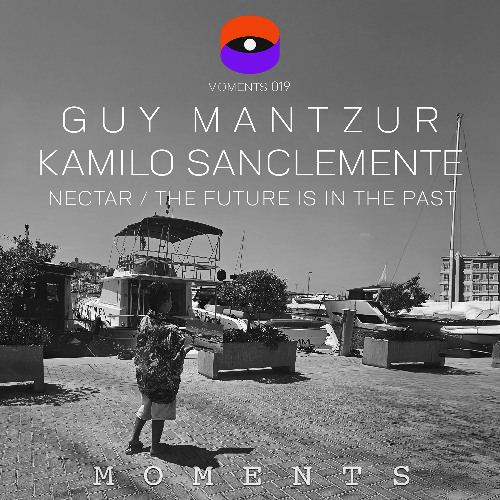 Guy Mantzur, Kamilo Sanclemente - The Future is in the past
