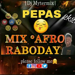PEPAS - MIX AFRO RABODAY 2K21/Dj Mytermix #Hit •Nouveautés•