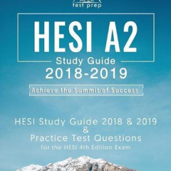Get PDF ✏️ Hesi A2 Study Guide 2018 & 2019: Hesi Study Guide 2018 & 2019 and Practice