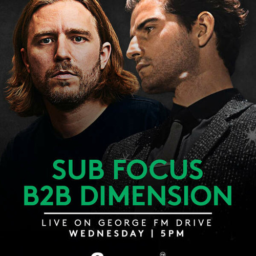 Sub Focus B2B Dimension on George FM Drive