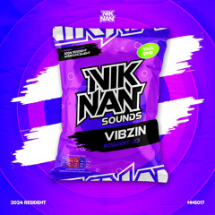 VIBZIN - NIKNAN RESIDENT MIX 1