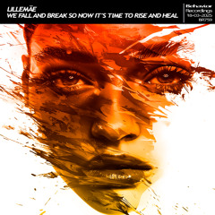 Lillemäe - We Fall and Break So Now It's Time To Rise and Heal (Out Now)