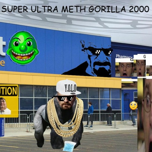 SUPER ULTRA METH GORILLA 2000