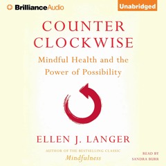 PDF (BOOK) Counterclockwise: Mindful Health and the Power of Possibility DOWNLOA