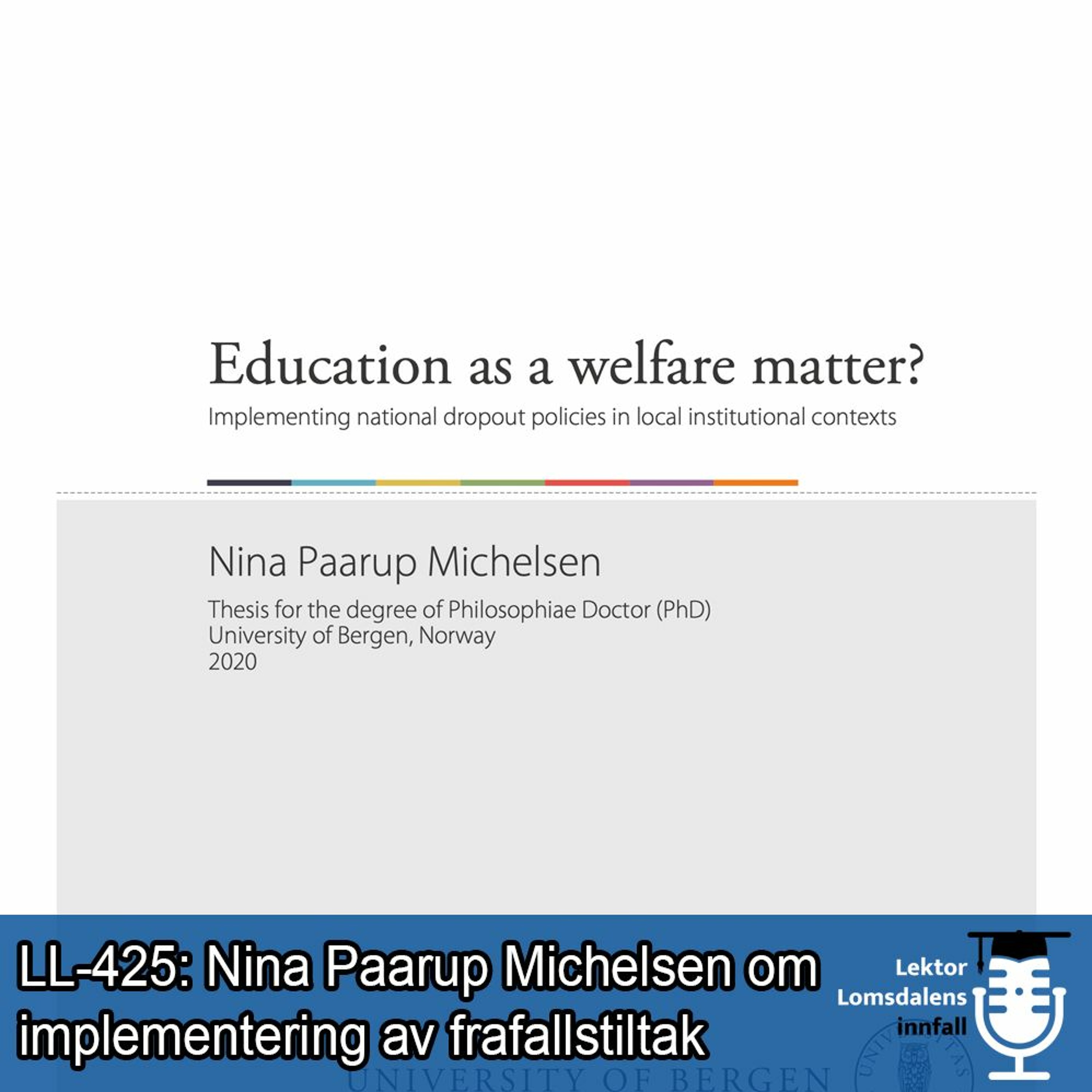 LL-425: Nina Paarup Michelsen om implementering av frafallstiltak i skolen