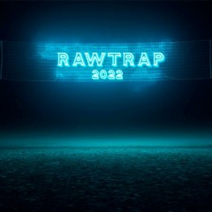 RAWTRAP 2022.