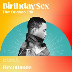 Coco, MARTY x Jeremih - Inside You x Birthday Sex (Flex Orlando Edit)