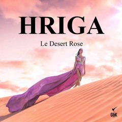 [HRIGA] - Le Desert Rose