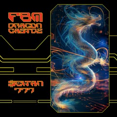 FBM; Dragon-Cast *02 with $EITAN777