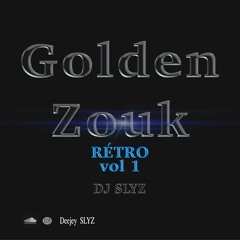 GOLDEN ZOUK - RÉTRO  Vol 1  By DJ SLYZ