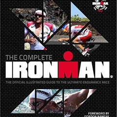 [VIEW] KINDLE PDF EBOOK EPUB The Complete IRONMAN®: The Official Illustrated Guide to