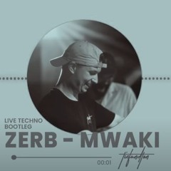 ZERB - MWAKI (LIVE TECHNO BOOTLEG) Tiefundton