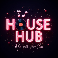 Rise with the sun (House Hub Original)