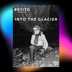 #01 ITG - Into The Glacier