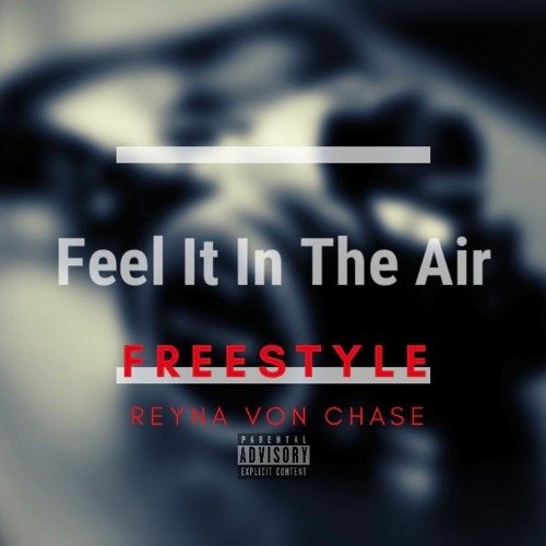 Stream Feel It In The Air (Remix) Beanie Sigel by Reyna Von Chase
