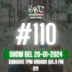 ReggaeWorld Radio Show #110 (Tek Weh Gal) By Pop (20-01-24) @ Urbano 105.9 FM