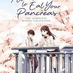 Access EBOOK 📧 I Want to Eat Your Pancreas: The Complete Manga Collection (I Want to