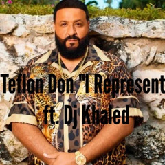 Teflon Don - I Represent ft. Dj Khaled