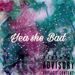 Yeahshebad ft 24k (prod.thatboyslim)