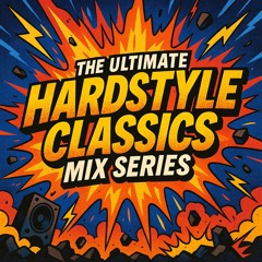 The Ultimate Hardstyle Classics Mix 2006 till 2015 (Vol. 2)
