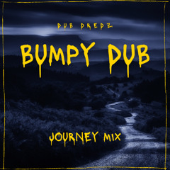 Bumpy Dub - Journey Mix