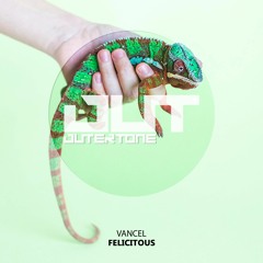 Vancel - Felicitous [Outertone Free Release]
