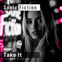 Sonic Fiction - Take it (Original Mix)