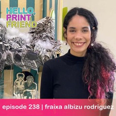 episode 238 : fraixa albizu rodriguez