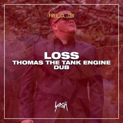 Thomas The Tank Engine (LOSS DUB) [FREE DOWNLOAD]