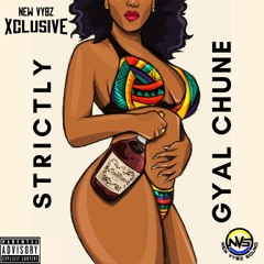 Strictly Gyal Chune (100% Dancehall Mix) @NewVybzBoss