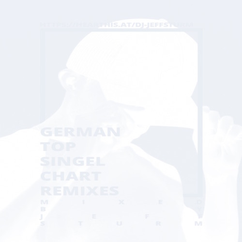German Top Single Chart Remixes 44 - Mixed by Jeff Sturm
