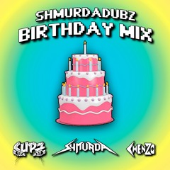 SHMURDADUBZ BIRTHDAY MIX B2B2B CHENZO & SUP7