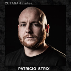 ZUZANAH invites: PATRICIO STRIX