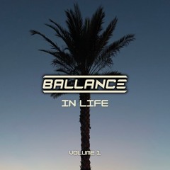 Ballance in Life Mix vol. 1