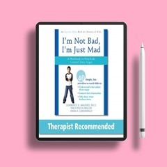 I'm Not Bad, I'm Just Mad: A Workbook to Help Kids Control Their Anger. No Charge [PDF]