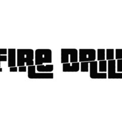 Fire Drill