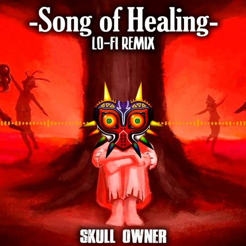 Stream Song Of Healing Skull Owner (Lofi Remix) by Skull Owner
