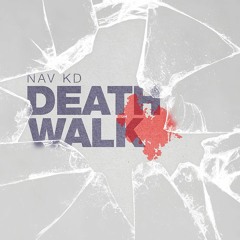 Death Walk - Nav KD