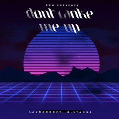 Dont Wake Me Up LauraCroft Feat.G-$tack$