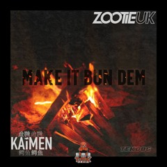 Zootie X Kaimen - Make It Bun Dem [Bootleg] (Free Download)