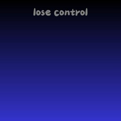 Lose Control