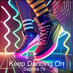 Keep Dancing On